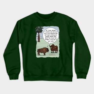 Buffalo gals Crewneck Sweatshirt